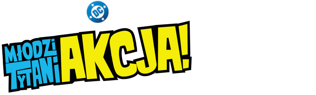 Młodzi Tytani: Akcja!