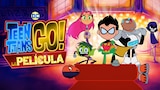 Teen Titans Go! La película