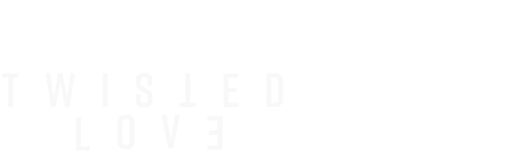 Twisted Love