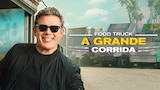 Food Truck: A Grande Corrida