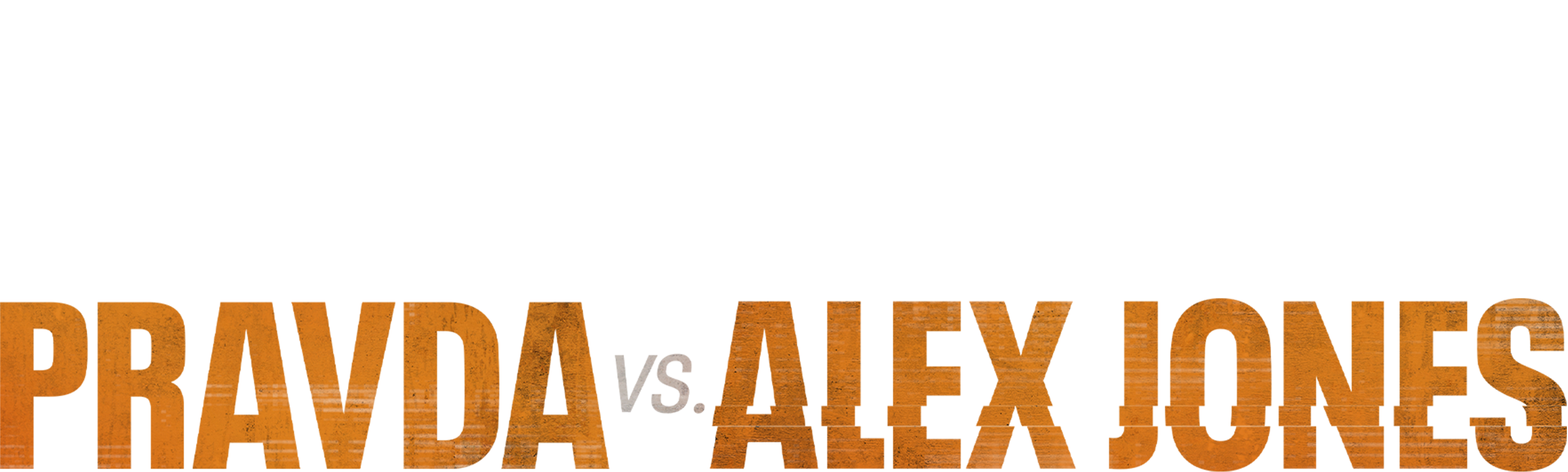 Pravda vs. Alex Jones