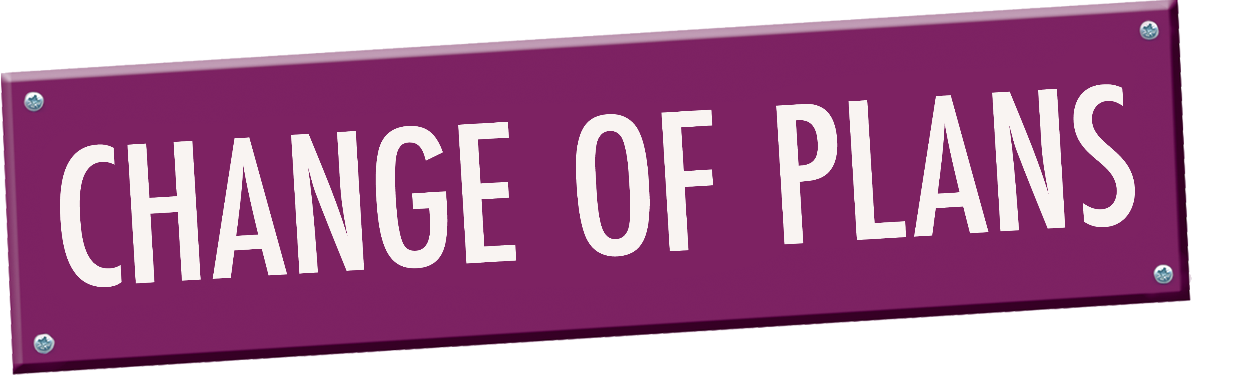 Change of Plans