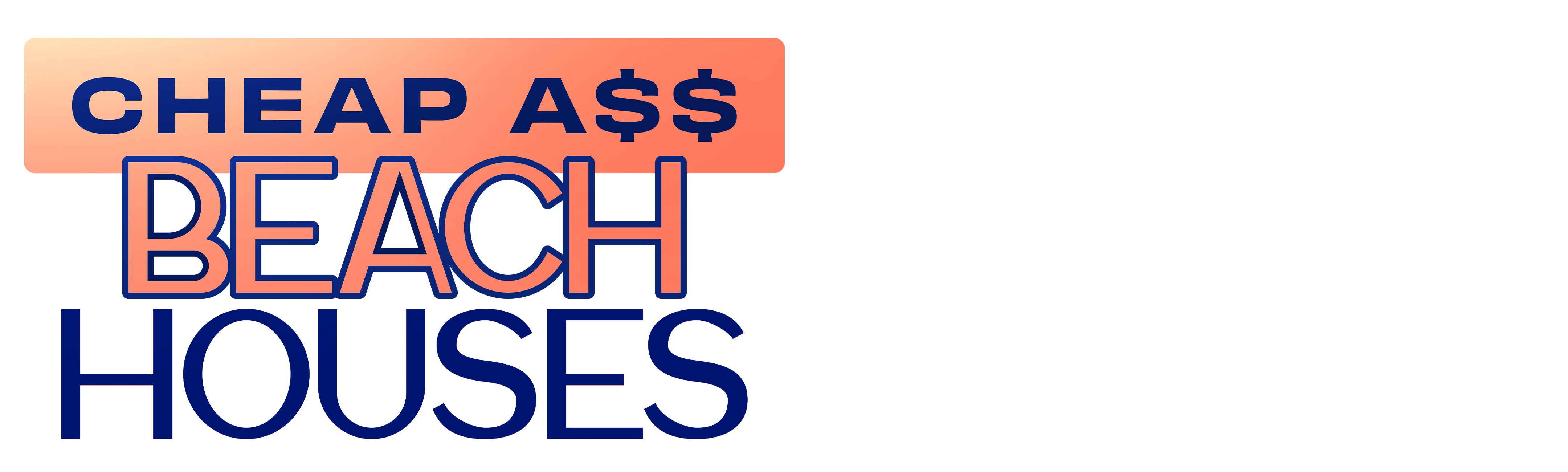 Cheap A$$ Beach Houses