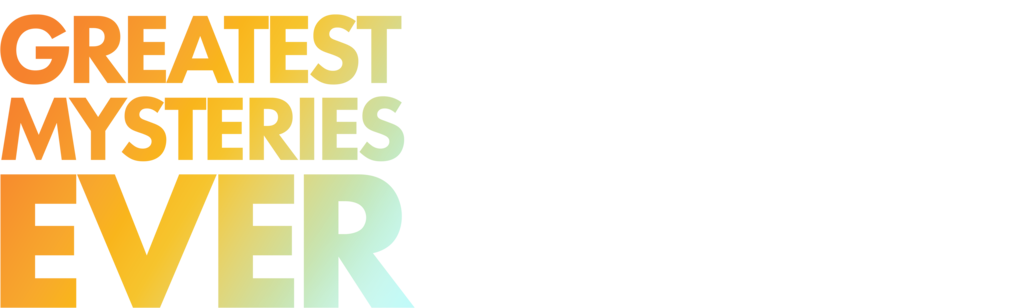Greatest Mysteries Ever
