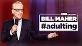 Bill Maher: #Täiskasvanuelu