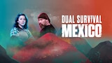 Dual Survival Mexico