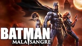Batman: Mala Sangre
