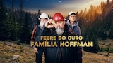 Febre do Ouro: Família Hoffman