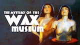 The Mystery of the Wax Museum