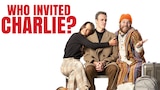 Who Invited Charlie?