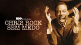 Chris Rock: Sem Medo