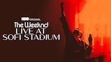 The Weeknd: Live At Sofi Stadium