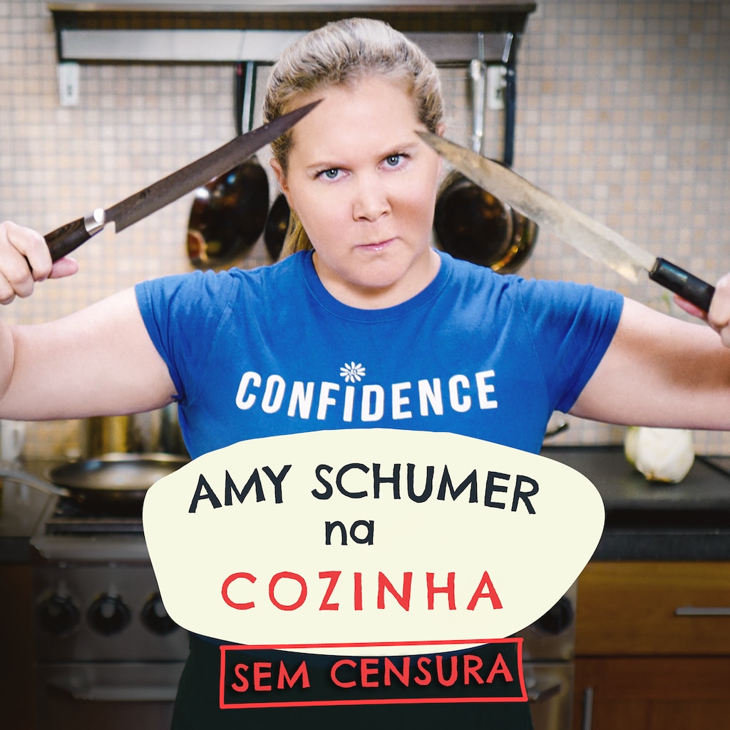 Amy Schumer na Cozinha - Sem Censura