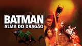 Batman: Alma do Dragão