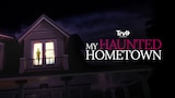 My Haunted Hometown
