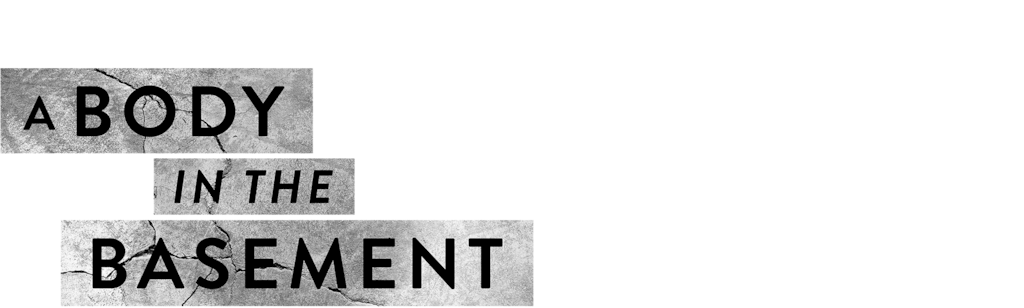 A Body in the Basement