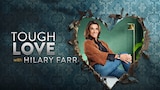Tough Love with Hilary Farr