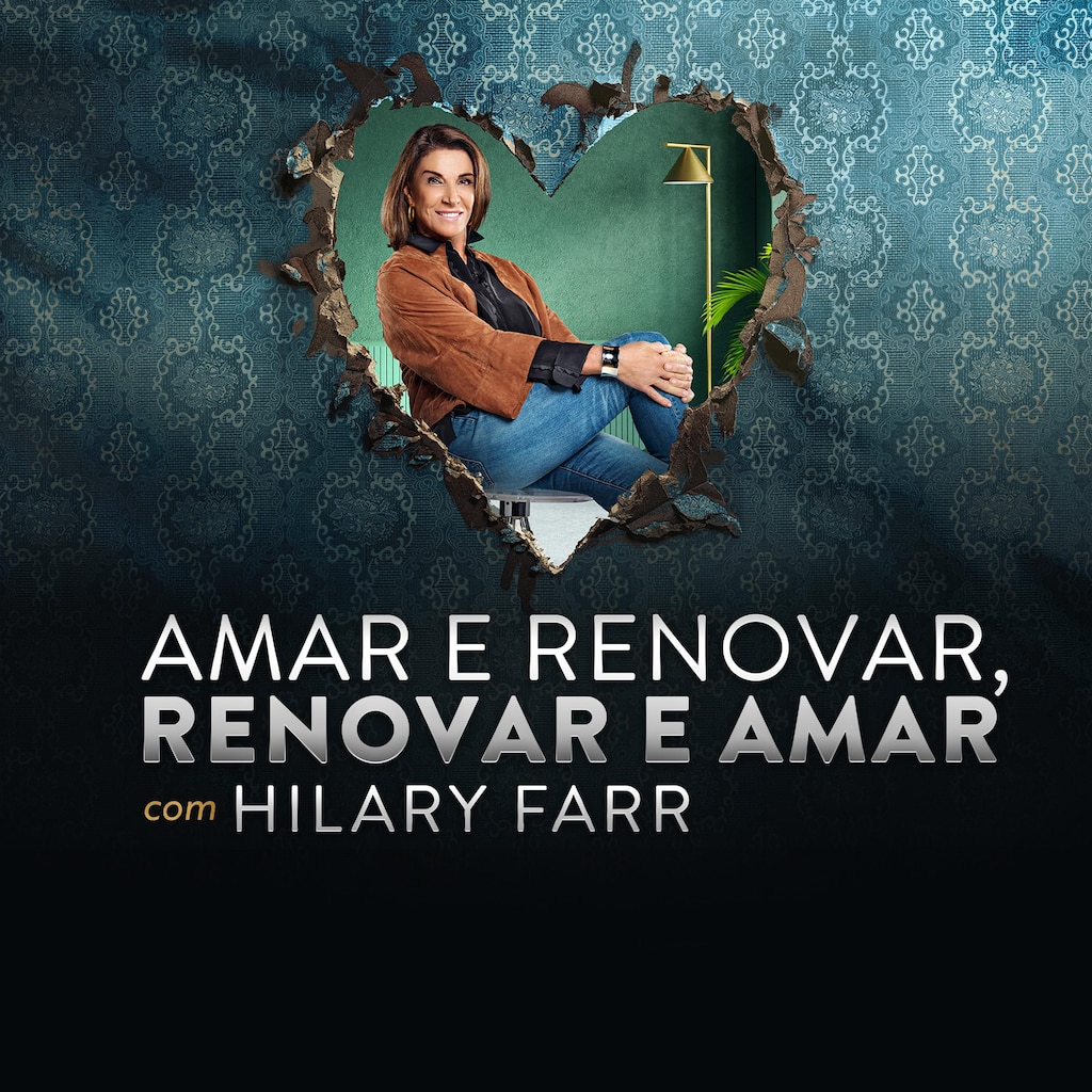 Amar E Renovar, Renovar E Amar Com Hilary Farr
