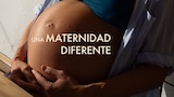Una maternidad diferente