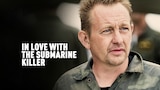 In Love with the Submarine Killer
