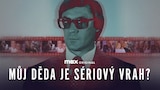 Můj děda je sériový vrah?