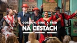 Gordon, Gino a Fred na cestách