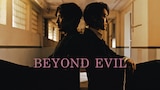 Beyond Evil