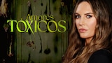Amores Tóxicos
