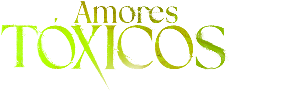 Amores Tóxicos