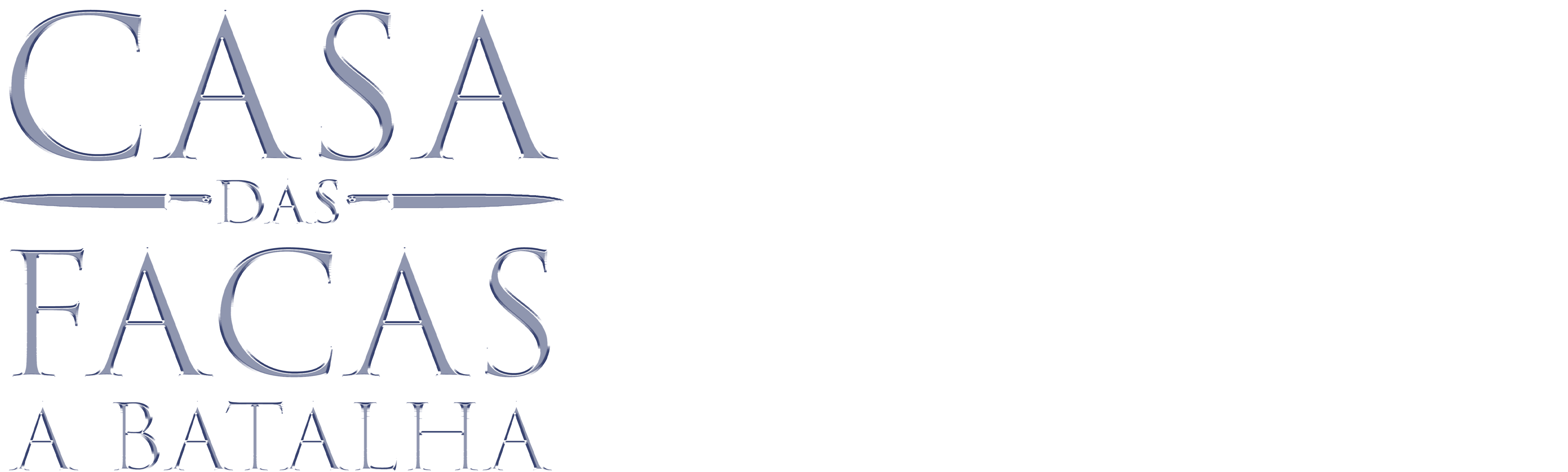 Casa das Facas - A Batalha