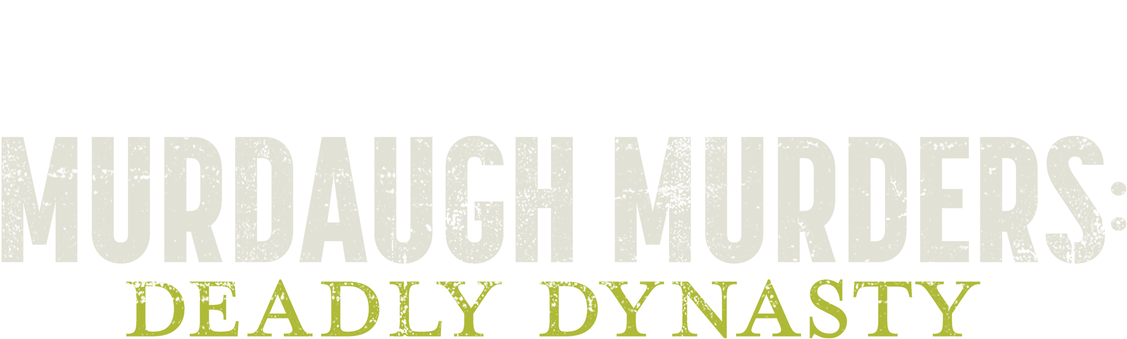 Murdaugh Murders: Deadly Dynasty
