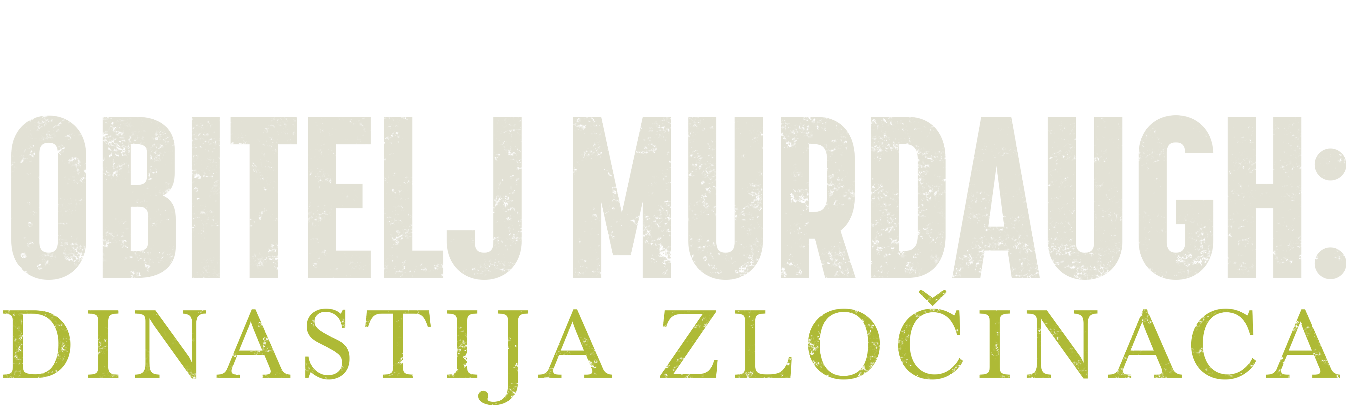 Obitelj Murdaugh: Dinastija zločinaca