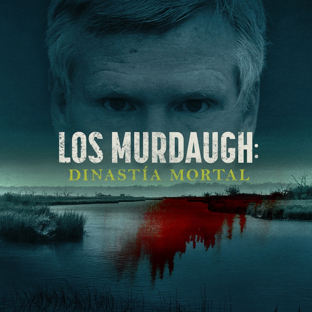 Los Murdaugh: dinastía mortal