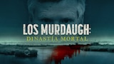 Los Murdaugh: dinastía mortal