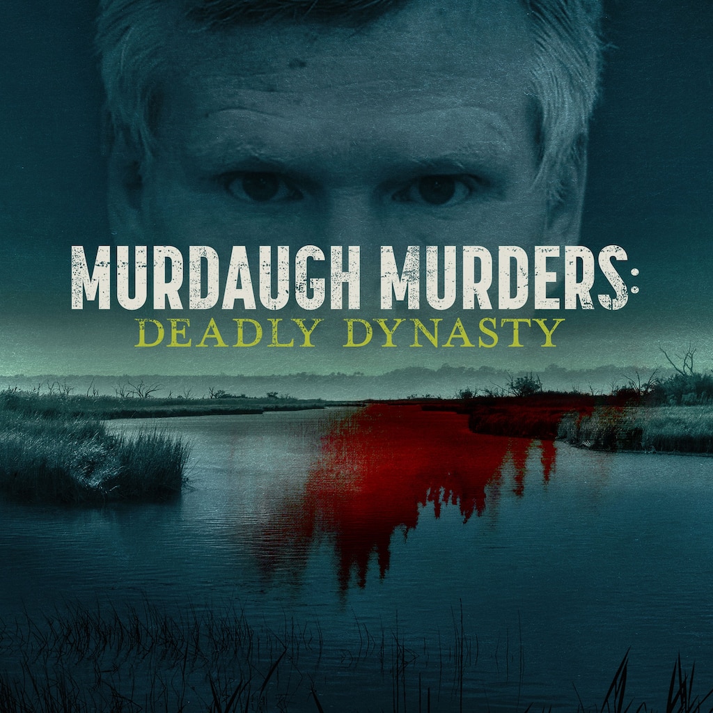 Murdaugh Murders: Deadly Dynasty