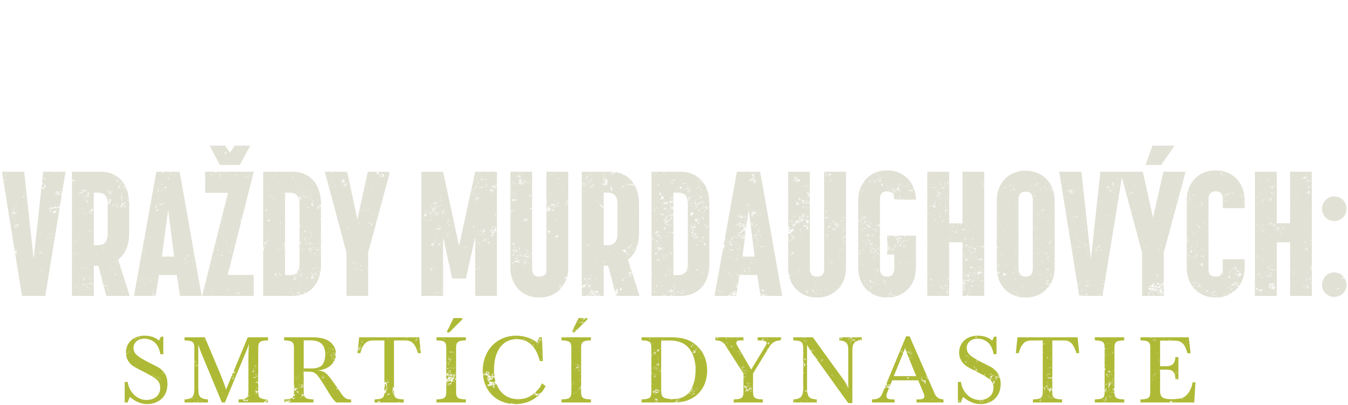 Vraždy Murdaughových: Smrtící dynastie