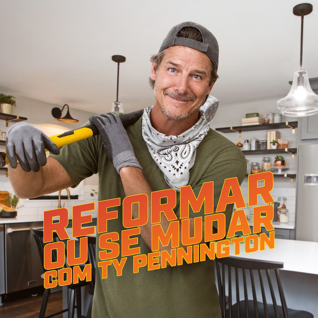 Reformar ou Se Mudar com Ty Pennington