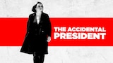 The Accidental President