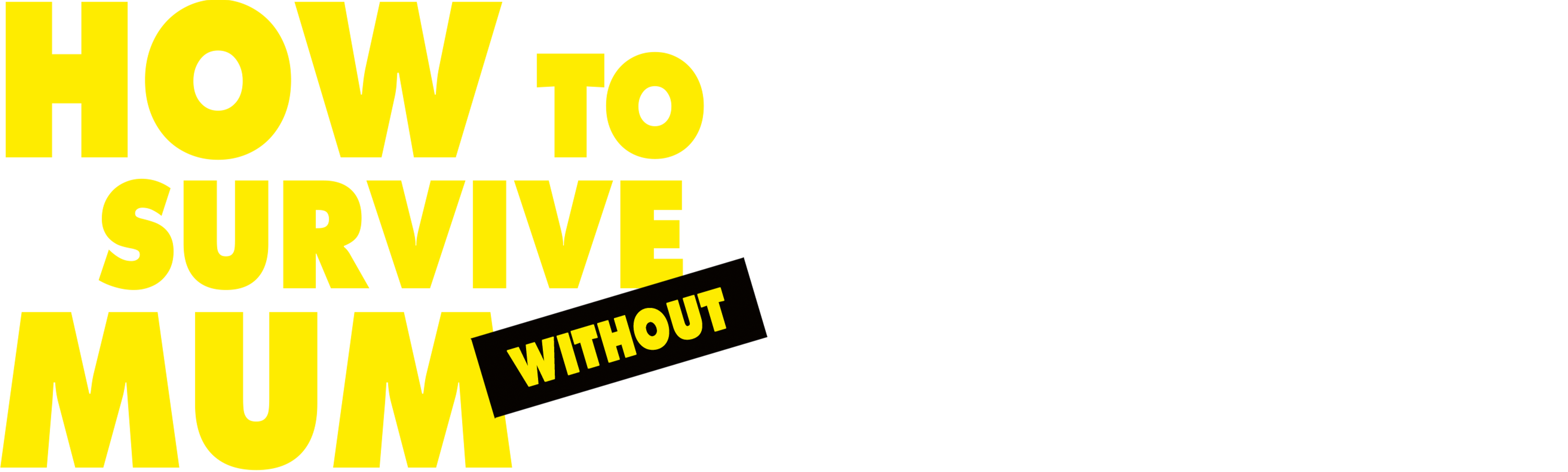 How to Survive Without Mum