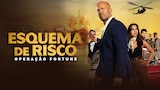 Esquema de Risco - Operação Fortune