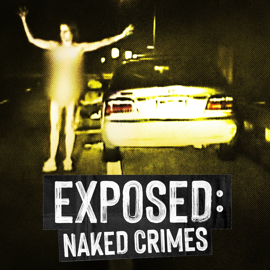 Exposed: Naked Crimes