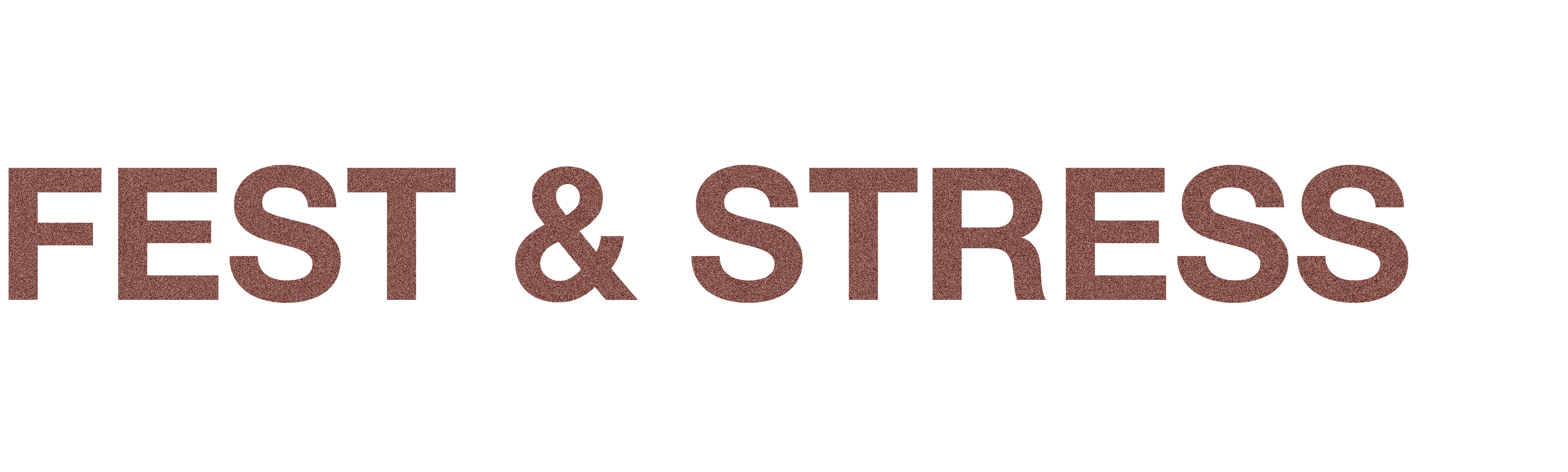 Fest & Stress