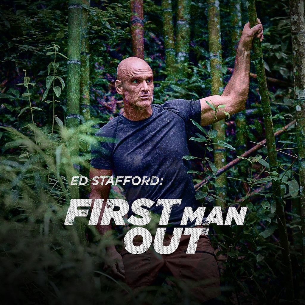 Ed Stafford: First Man Out