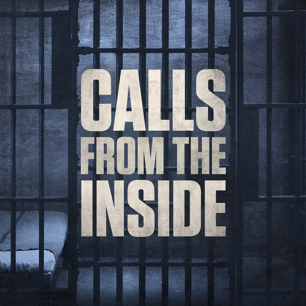 Calls From the Inside