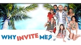 Why Invite Me?