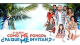 Si Saben Cómo Me Pongo, ¿Pá Qué Me Invitan?