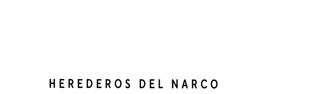 Culiacanazo: Herederos del Narco