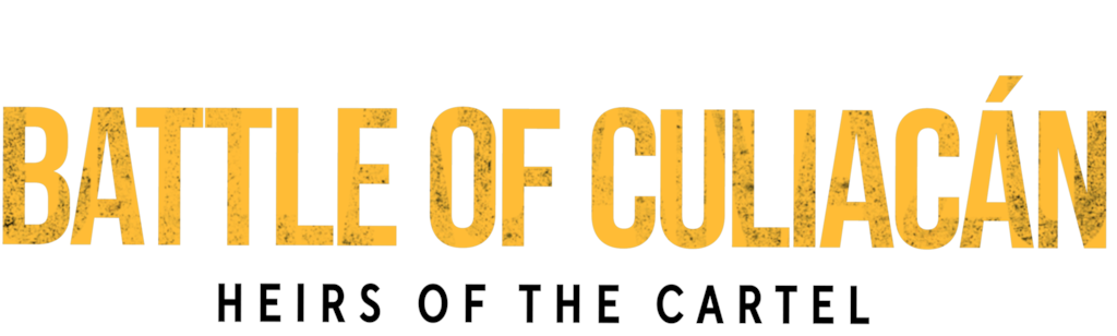 Battle of Culiacán: Heirs of the Cartel