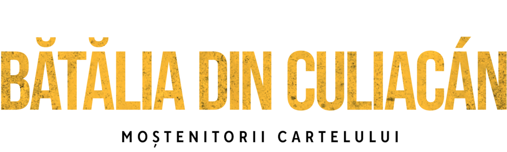 Bătălia din Culiacán: Moștenitorii cartelului