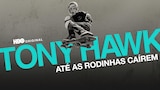 Tony Hawk: Até as Rodinhas Caírem